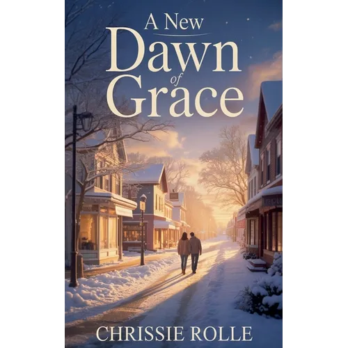 A New Dawn of Grace: A Contemporary Christian Romance - Paperback