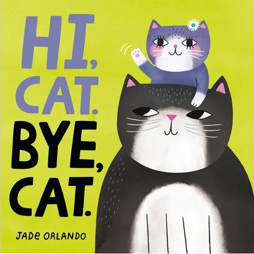 Hi, Cat. Bye, Cat. - Board Book