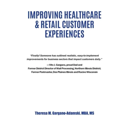 Improving Healthcare & Retail Customer Experiences - Paperback