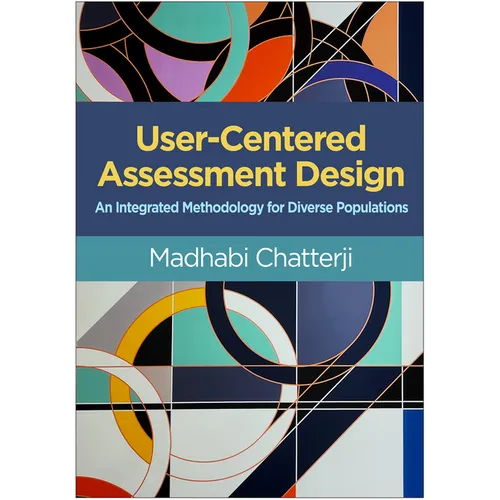 User-Centered Assessment Design: An Integrated Methodology for Diverse Populations - Hardcover