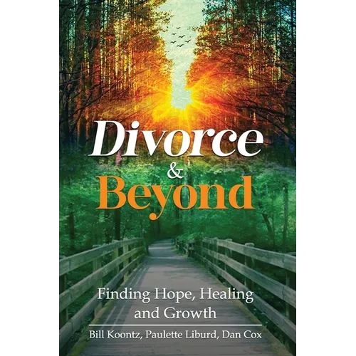 Divorce & Beyond: Finding Hope, Healing, and Growth - Paperback