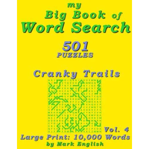 My Big Book Of Word Search: 501 Cranky Trails Puzzles, Volume 4