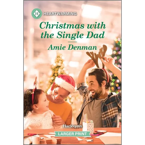 Christmas with the Single Dad: A Clean and Uplifting Romance - Mass Market Paperbound