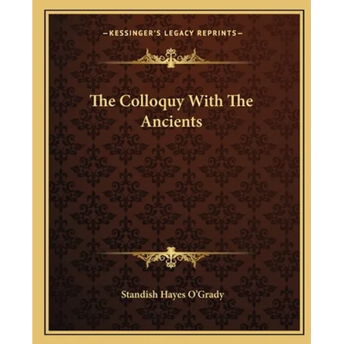 The Colloquy With The Ancients - Paperback