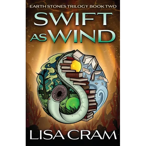 Swift As Wind: A Parallel Worlds Sci-Fi Adventure (Book 2 Earth Stones Trilogy) - Paperback