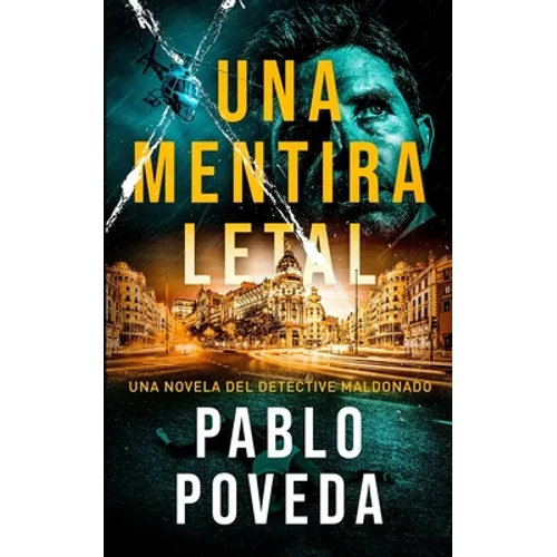 Una Mentira Letal: Una novela del detective Maldonado - Paperback