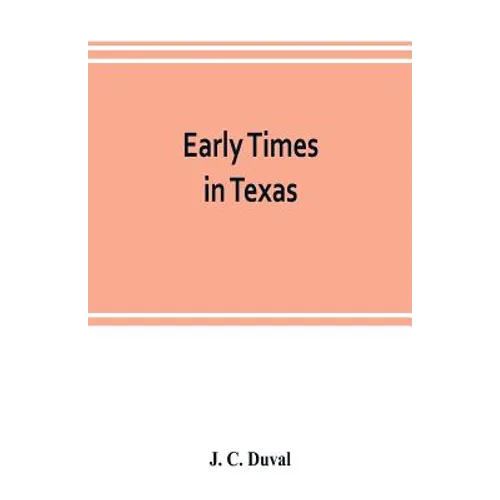 Early times in Texas - Paperback