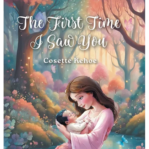 The First Time I Saw You - Hardcover