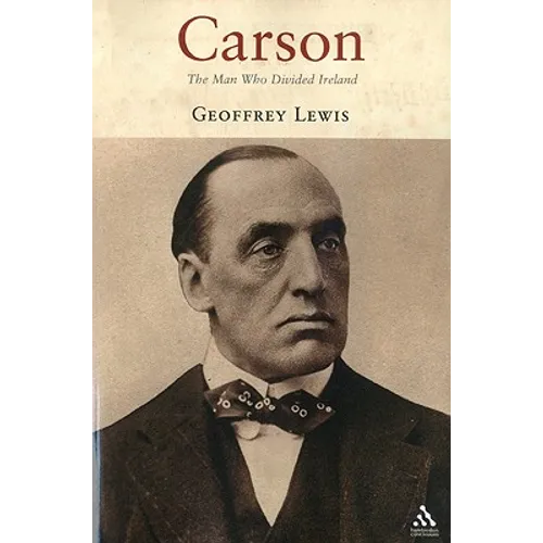 Carson: The Man Who Divided Ireland - Paperback