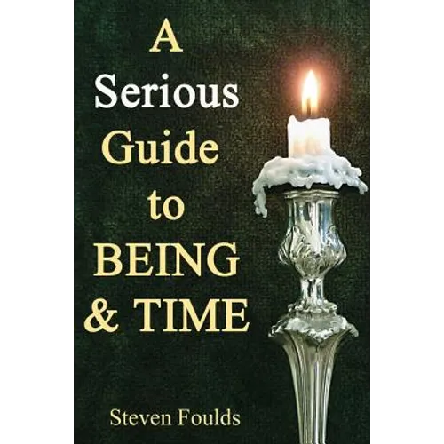 A Serious Guide to Being and Time - Paperback