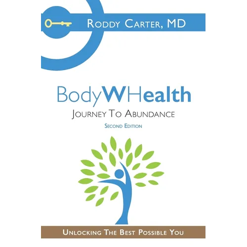 BodyWHealth: Journey to Abundance - Paperback