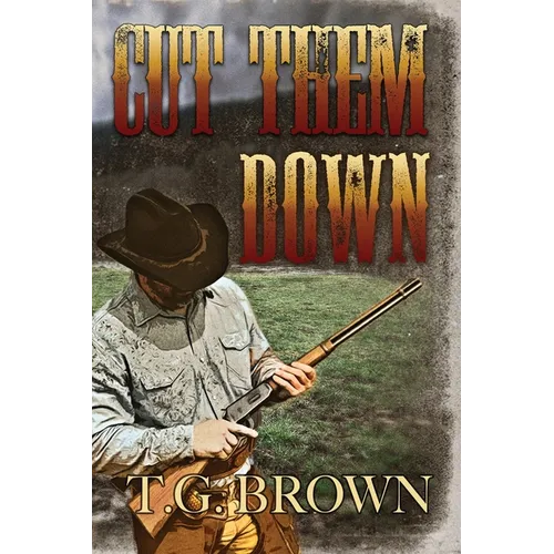 Cut Them Down - Paperback
