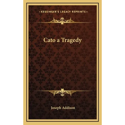 Cato a Tragedy