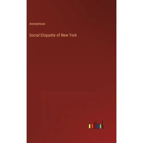 Social Etiquette of New York - Hardcover