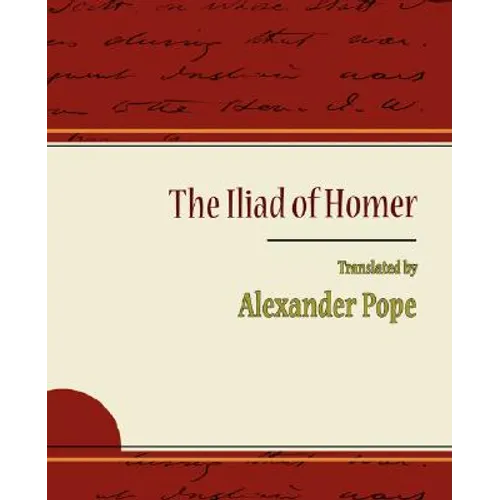 The Iliad of Homer - Alexander Pope - Paperback