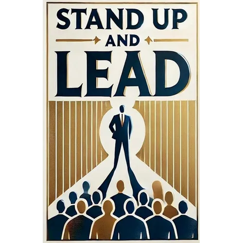 Stand Up and Lead