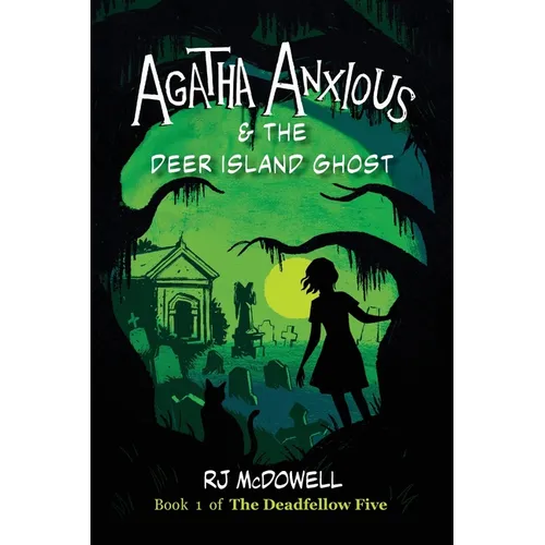 Agatha Anxious & The Deer Island Ghost - Paperback