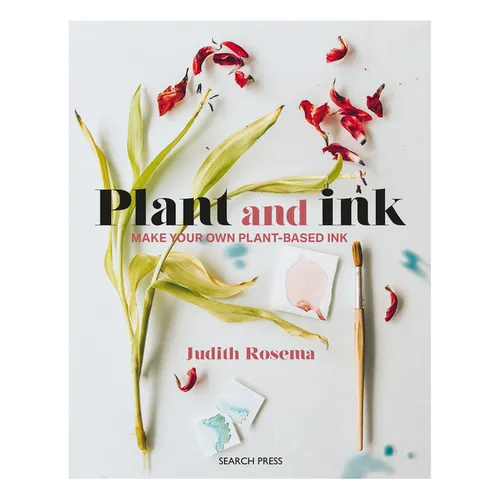 Plant and Ink: Make Your Own Plant-Based Ink - Paperback