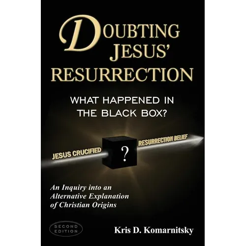 Doubting Jesus' Resurrection: What Happened in the Black Box? - Paperback