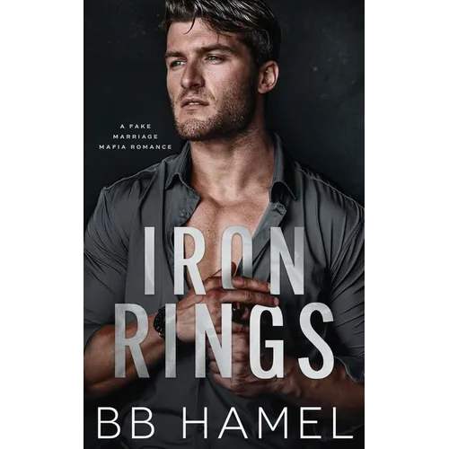 Iron Rings: A Fake Marriage Mafia Romance - Paperback