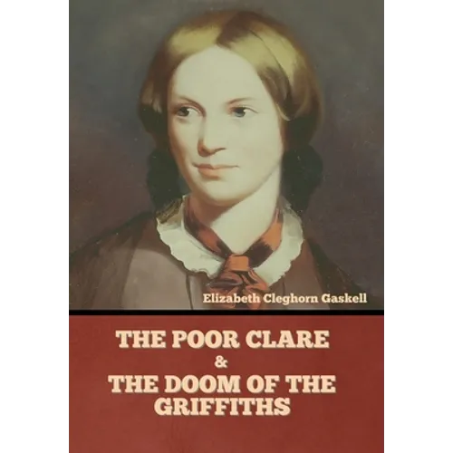 The Poor Clare and The Doom of the Griffiths - Hardcover