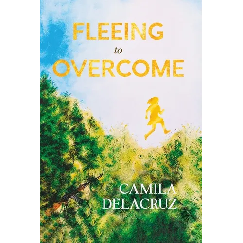 Fleeing to Overcome: A Young Woman's Choice Between Hate and Forgiveness (English Edition) - Paperback