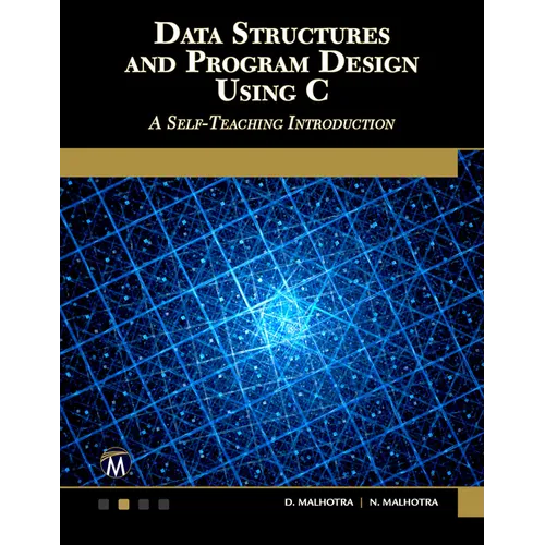 Data Structures and Program Design Using C: A Self-Teaching Introduction - Paperback