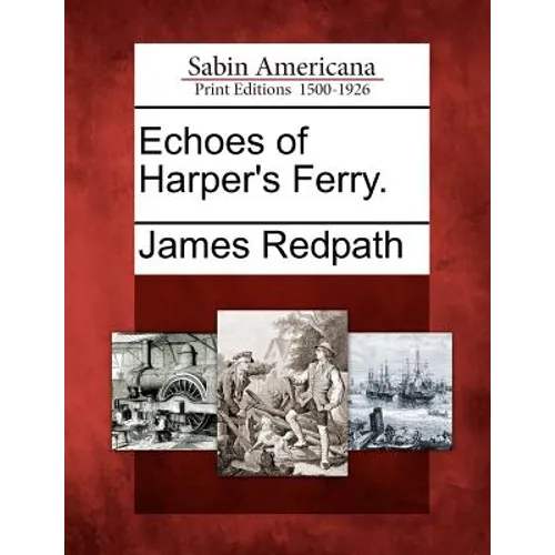 Echoes of Harper's Ferry. - Paperback