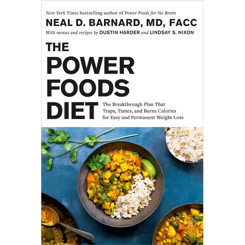 The Power Foods Diet: The Breakthrough Plan That Traps, Tames, and Burns Calories for Easy and Permanent Weight Loss - Hardcover