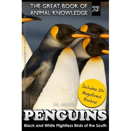 Penguins: Black and White Flightless Birds of the South - Paperback