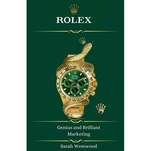 ROLEX Genius and Brilliant Marketing