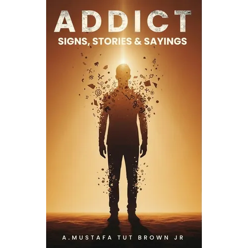 Addict: Signs, Stories & Sayings - Hardcover