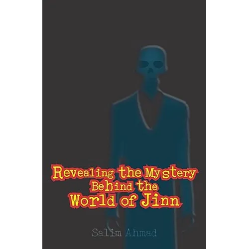 Revealing The Mystery Behind the World of Jinn - Paperback