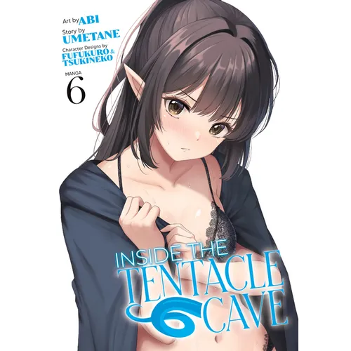 Inside the Tentacle Cave (Manga) Vol. 6 - Paperback