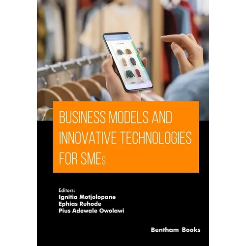 Business Models and Innovative Technologies for SMEs