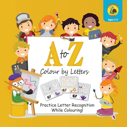 A to Z Colour by Letters: Practice Letter Recognition While Colouring! Activity Book for Kids Learning the Alphabet (Preschool - Kindergarten Age / Co - Paperback