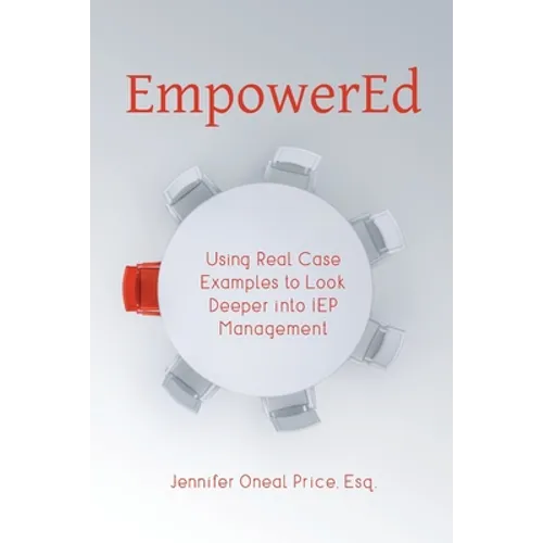 EmpowerEd: Using Real Case Examples to Look Deeper into IEP Management - Paperback