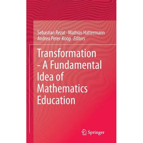Transformation - A Fundamental Idea of Mathematics Education - Hardcover