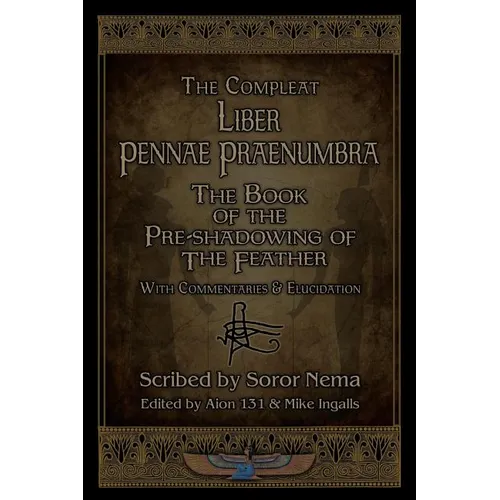 Liber Pennae Praenumbra: The Book of the Pre-Shadowing of the Feather - Paperback