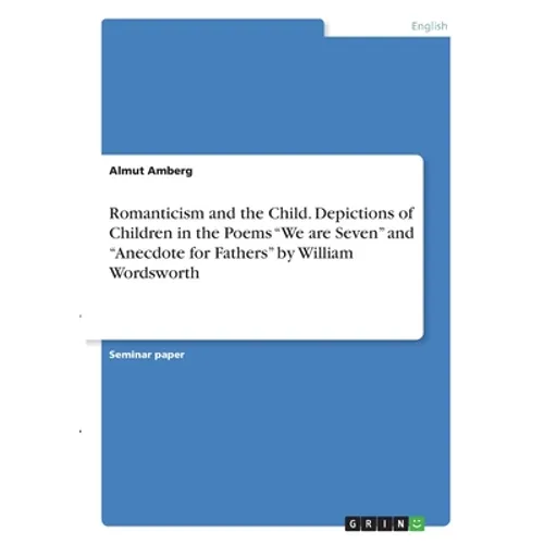 Romanticism and the Child. Depictions of Children in the Poems 