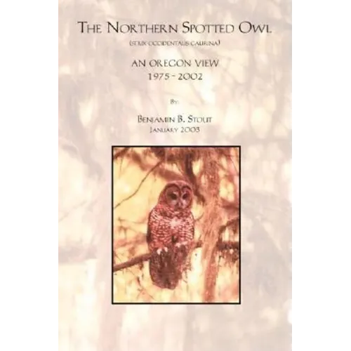 The Northern Spotted Owl - an Oregon View - Paperback
