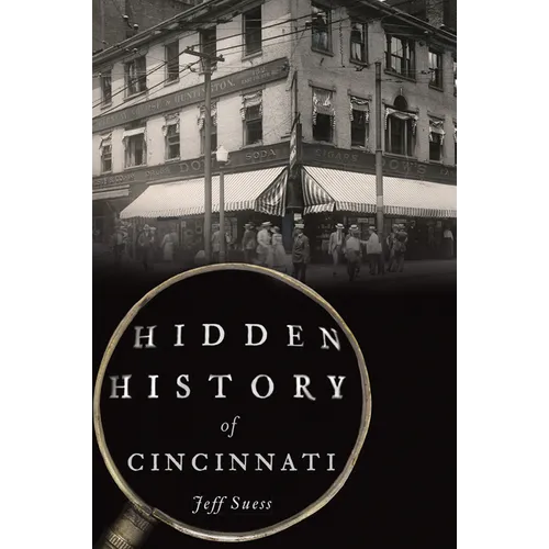 Hidden History of Cincinnati - Paperback