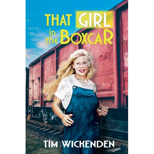 That Girl in The Boxcar: An American Historical Family Saga - Paperback