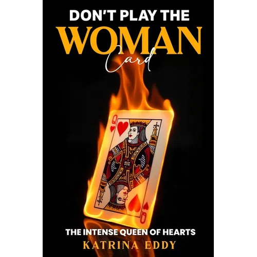 Don't Play the Woman Card - Paperback
