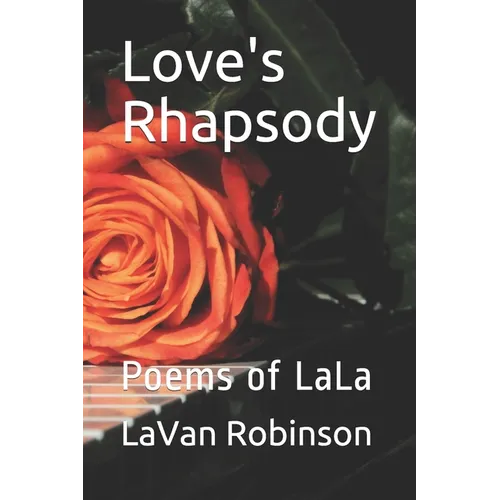 Love's Rhapsody: Poems of LaLa