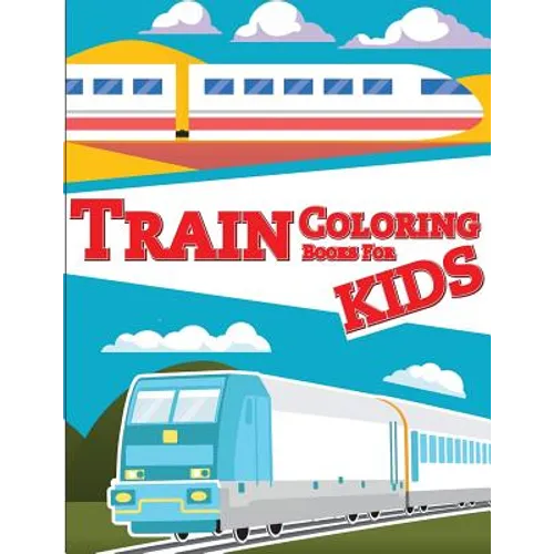 Train Coloring Book for Kids: Train coloring book for kids & toddlers - activity books for preschooler - Paperback