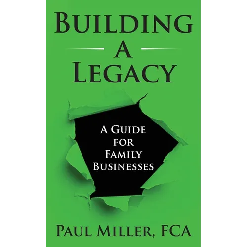 Building a Legacy: A guide for family businesses - Paperback