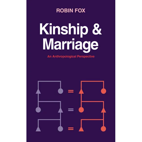 Kinship and Marriage: An Anthropological Perspective - Paperback