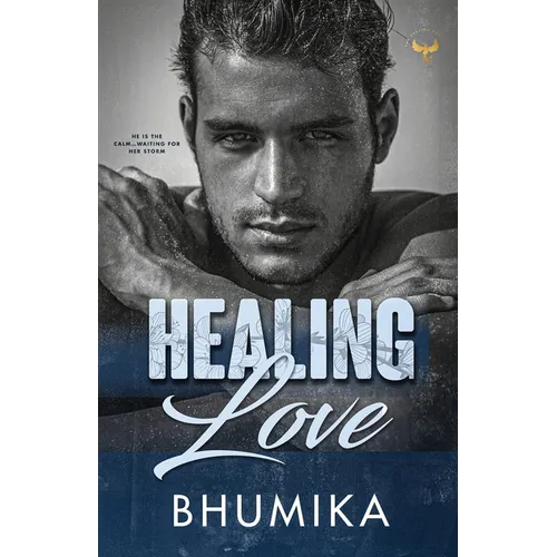 Healing Love: He is the calm...waiting for her storm - Paperback