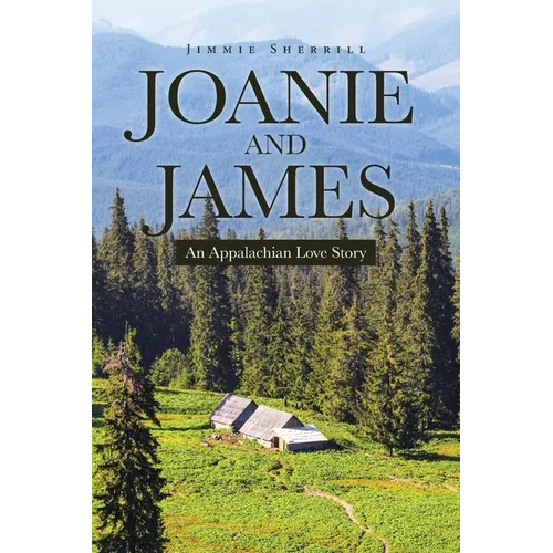 Joanie and James: An Appalachian Love Story - Paperback